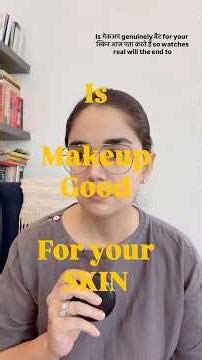 Is makeup “good” for skin health?