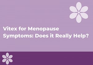 Vitex for Menopause Symptoms: Does it Really Help?
