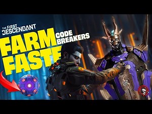 Cut the Grind for Catalysts – Code Breaker Farm Guide! The First Descendant