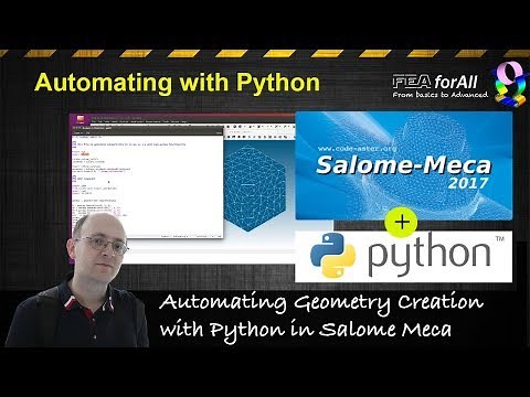 [Salome Video Tutorial] Automating with Python