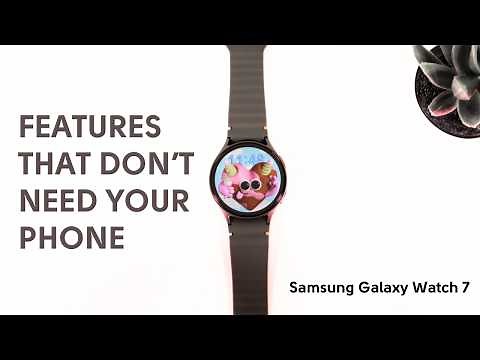 Samsung Galaxy Watch 7: What Features Work Without a Smartphone