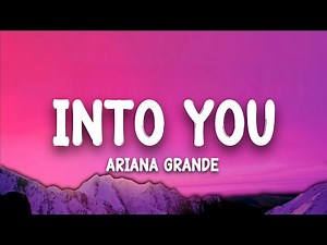 Ariana Grande - Into You (Lyrics)