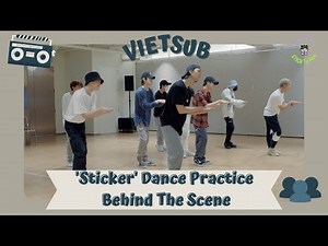 [VIETSUB] NCT 127 - Un Cut Take #4｜'Sticker' Dance Practice Behind the Scene