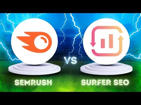 SEMrush VS Surfer SEO Comparison - Which one is Better?