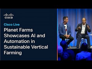 Planet Farms Showcases AI and Automation in Sustainable Vertical Farming at Cisco Live