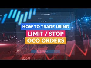 How To Use Limit, Stop & OCO Orders