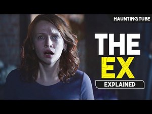 One SOCIAL MEDIA Post Can Ruin Your LIFE - The Ex Movie Explained | Haunting Tube