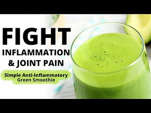 POTENT Green Smoothie To Heal Inflammation, Joint Pain,, Reduce Arthritis Symptoms.