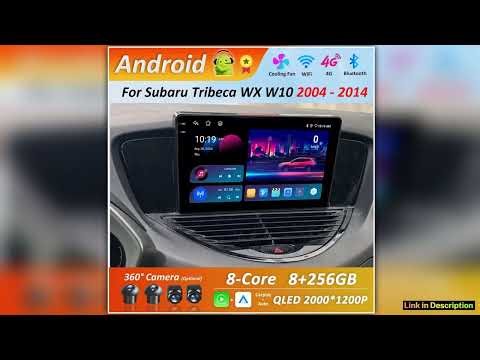 for Subaru Tribeca WX W10 2004 2014 Car Radio Multimedia Player Android 14 Intelligent System GPS