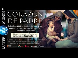 "A Father's Heart," the film that will reveal the treasure of graces associated with Saint Joseph