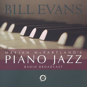 Bill Evans - Marian McPartland's Piano Jazz Radio Broadcast