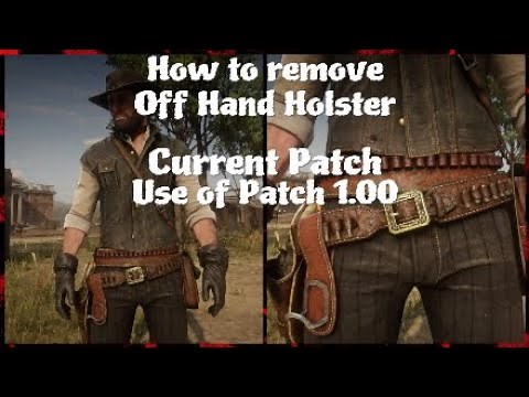 Red Dead Redemption 2 | How to remove Off Hand Holster on Current Patch via Patch 1.00