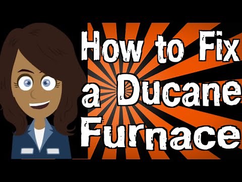 How to Fix a Ducane Furnace