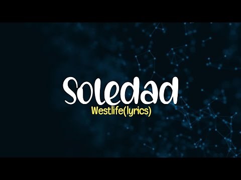 Westlife-soledad (lyrics)