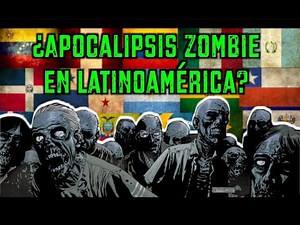 What if a ZOMBIE APOCALYPSE occurred in LATIN AMERICA?