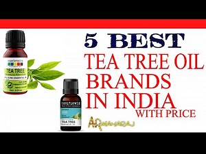 Top 5 Best Tea Tree Oil Brands in India with Price | Best Tea Tree Oil for Skin, Hair, Face & Acne