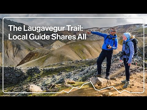 The Laugavegur Trail in Iceland: Everything You Need to Know