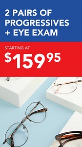 Schedule an exam & get two pairs of progressive lenses for only $159.95. Enjoy savings with America's Best. | America's Best Eyecare Eyewear