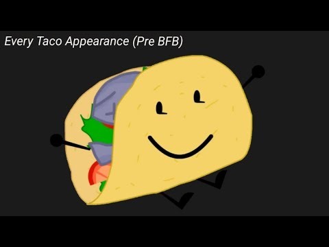 Every Appearance Of Taco (Pre BFB)