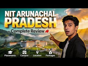 🔥 NIT Arunachal Pradesh COMPLETE REVIEW | Worth It or Not? 🤔🏫