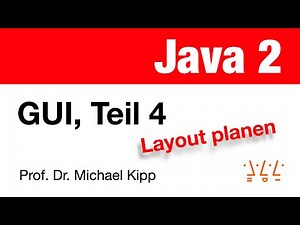 Java 2: GUI (Teil 4) - Layout planen