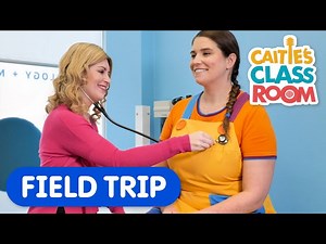 Let's Go To The Doctor! | Caitie's Classroom Field Trip | First Time Experience for Kids - Videos For Kids