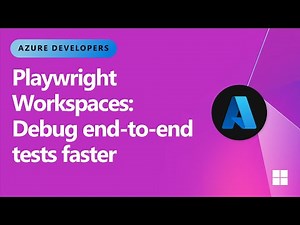 Playwright Workspaces: Debug end-to-end tests faster