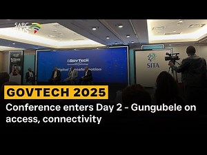 GovTech 2025 | Conference enters Day 2 - Gungubele on access, connectivity