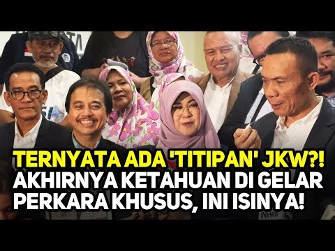 TERNYATA ADA 'TITIPAN' JKW?! AKHIRNYA KETAHUAN DI GELAR PERKARA KHUSUS, INI ISINYA!