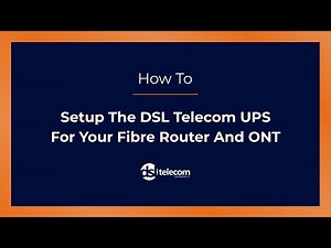 How To Set Up The DSL Telecom UPS For Your Fibre Router and ONT