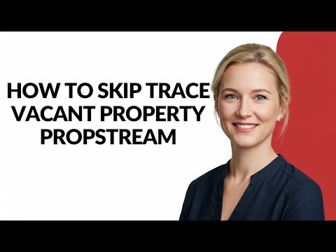 How to Skip Trace Vacant Property Propstream - Julia'sTutorials