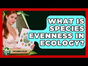 What Is Species Evenness In Ecology? - Explaining Ecology