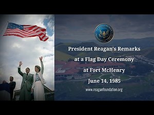 President Reagan's Patriotic Remarks at Fort McHenry Flag Day Ceremony