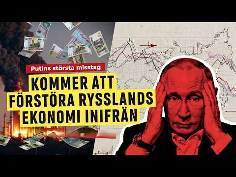 Putins största misstag kommer att förstöra Rysslands ekonomi inifrån