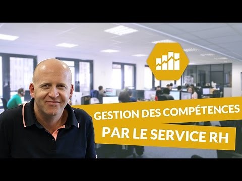La gestion des compétences par le service RH - Ressources humaines - digiSchool