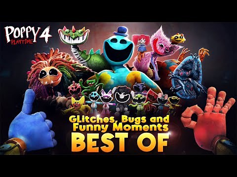 Poppy Playtime Chapter 4 - BEST OF: Glitches, Bugs and Funny Moments