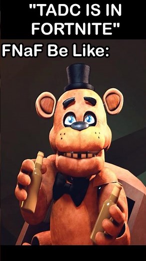 "Fortnite Has TADC" FNaF Be Like: | FNaF 2 Movie MEME