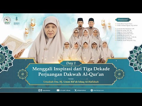 [Hari 1 | Part 1] Khotmul Qur'an 17 "Menggali Inspirasi dari Tiga Dekade Perjuangan Dakwah"
