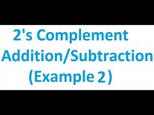 2's Complement Addition Subtraction (Example 2) | Digital Logic Design