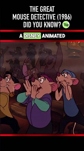 Did you know THIS about THE GREAT MOUSE DETECTIVE (1986)? Movie Facts & Trivia 1