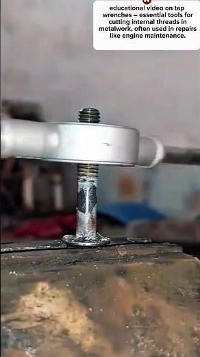 Tap Wrench & Thread Cutting - Educational Guide for Mechanical Work