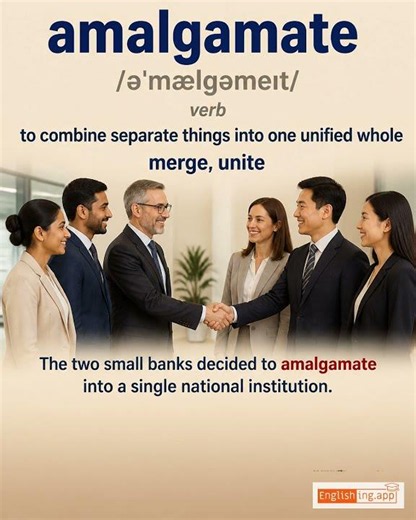Amalgamate: English vocabulary meaning and example