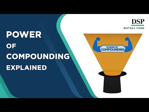 Power of Compounding: All You Need to Know | DSP Mutual Fund