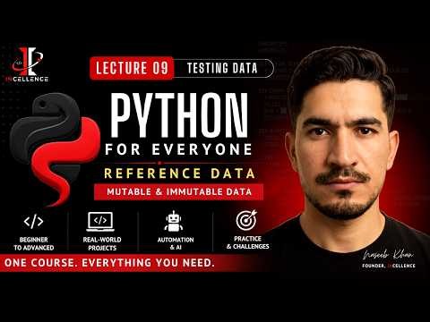Python Complete Course (2026) | 09 - Python Data Testing: Mutable, Immutable, Reference data type