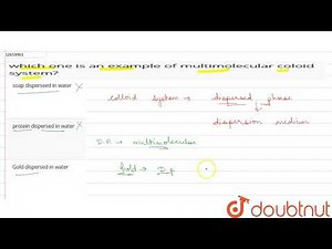 which one is an example of multimolecular coloid system?