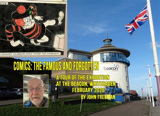 Video Review and Picture Gallery – Comics: The Famous & Forgotten Exhibition at The Beacon, Whitehaven