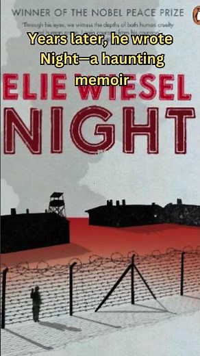 Elie Wiesel: The Boy Who Survived Auschwitz and Spoke for Millions