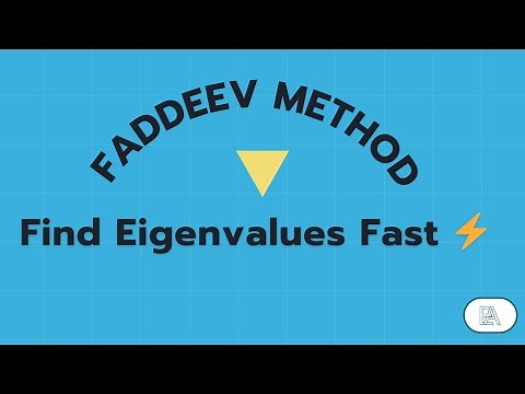 Faddeev Method Explained | Efficient Way to Find Eigenvalues and Characteristic Polynomial