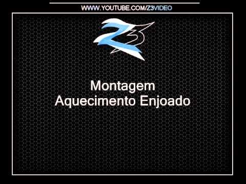 Montagem - Aquecimento Enjoado { Dj Chorão }