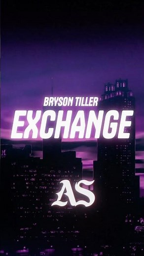 Bryson Tiller - Exchange (Lyrics)